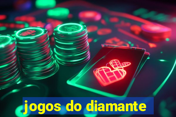 jogos do diamante